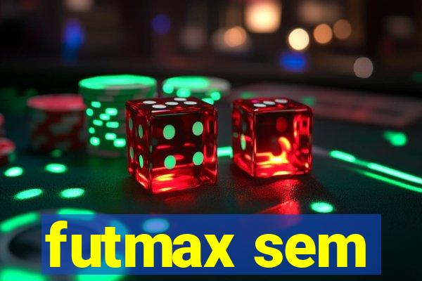 futmax sem