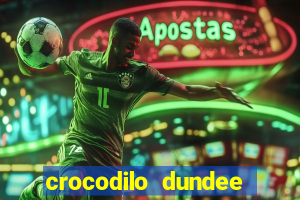 crocodilo dundee filme completo dublado