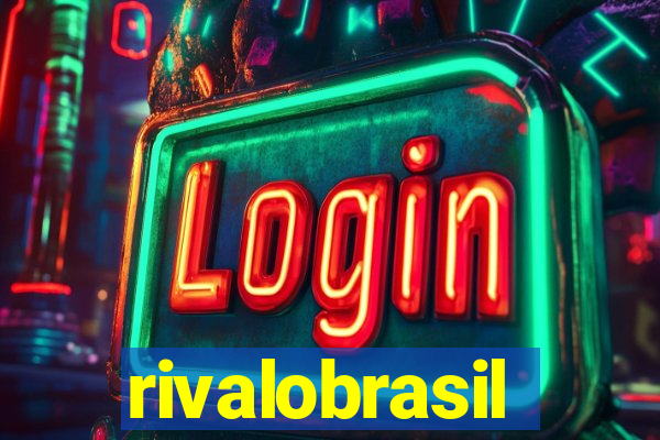 rivalobrasil