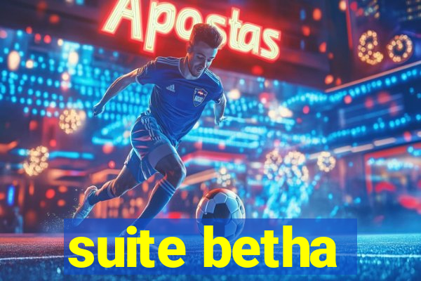 suite betha