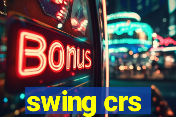 swing crs