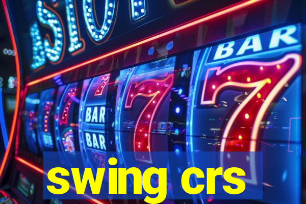 swing crs