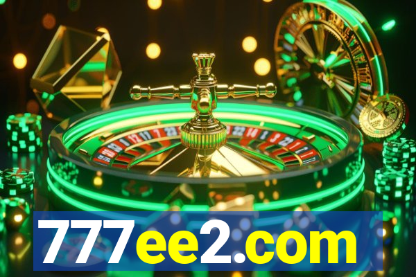 777ee2.com