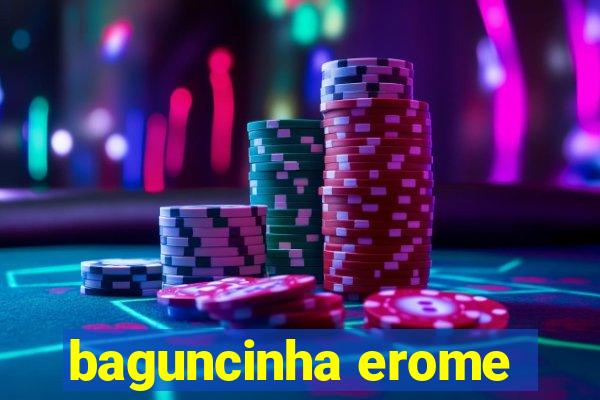 baguncinha erome