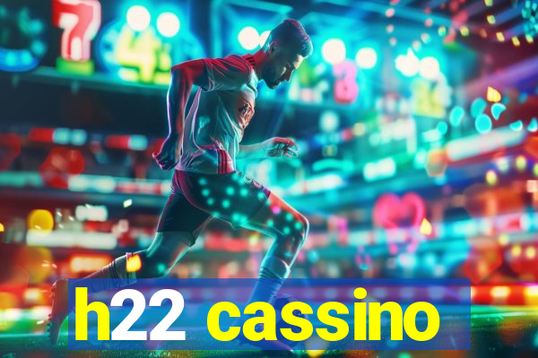 h22 cassino