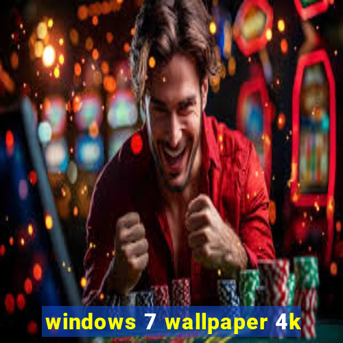 windows 7 wallpaper 4k