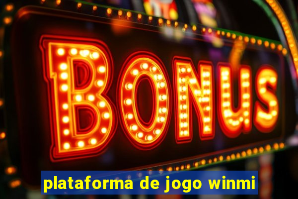 plataforma de jogo winmi