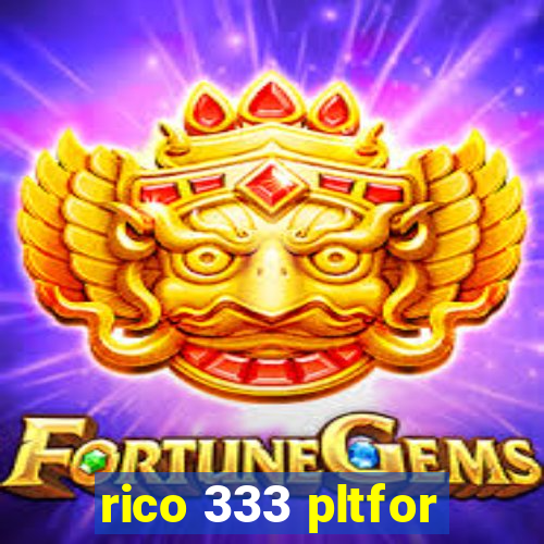 rico 333 pltfor