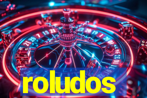 roludos