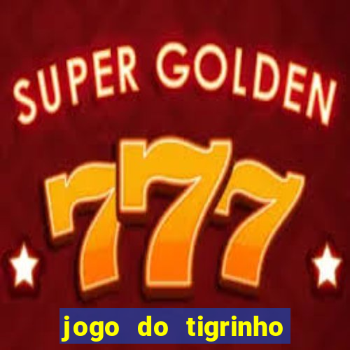 jogo do tigrinho casa chinesa