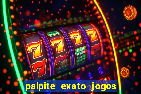 palpite exato jogos de hoje