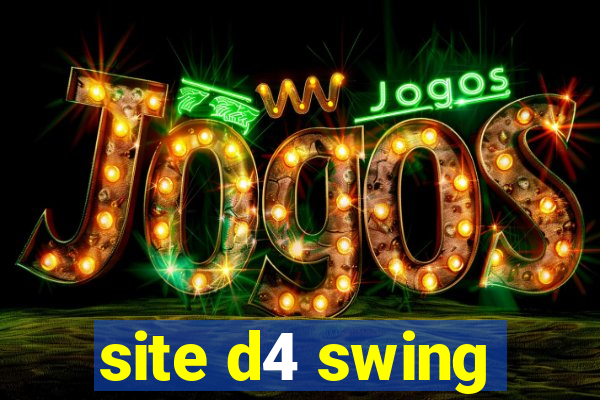 site d4 swing