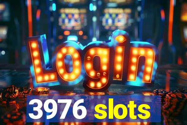 3976 slots