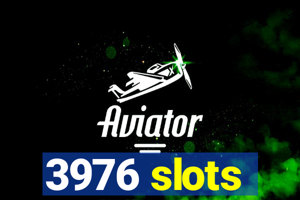 3976 slots