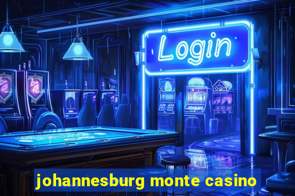 johannesburg monte casino