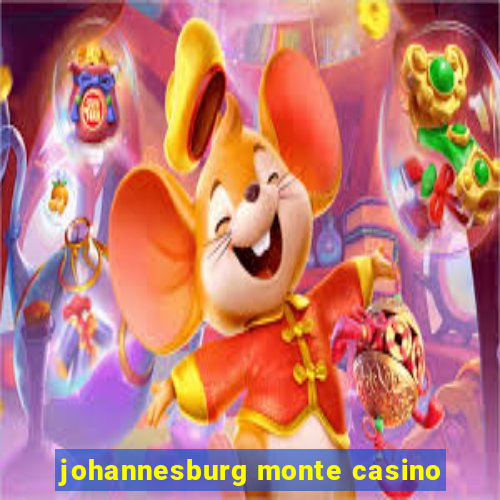 johannesburg monte casino