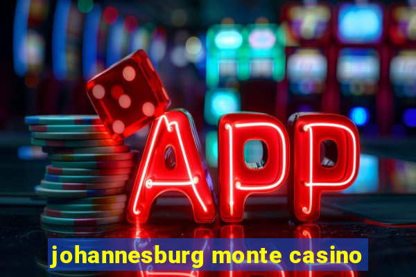 johannesburg monte casino