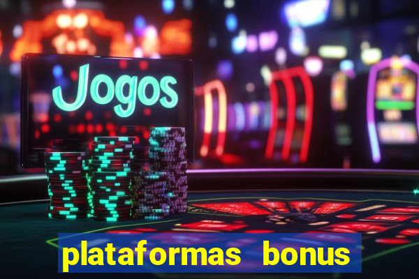 plataformas bonus no cadastro