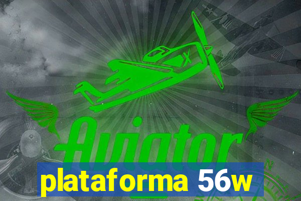 plataforma 56w