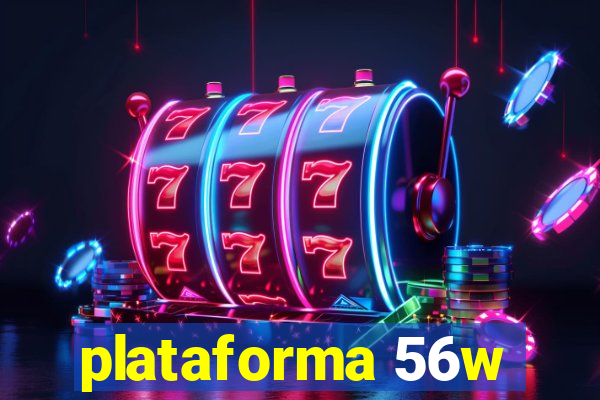 plataforma 56w