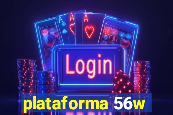 plataforma 56w