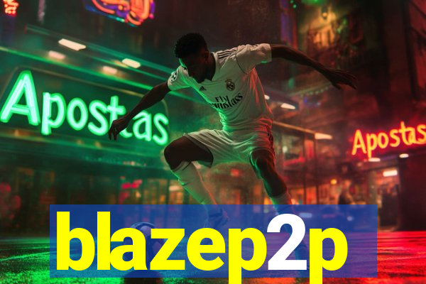 blazep2p