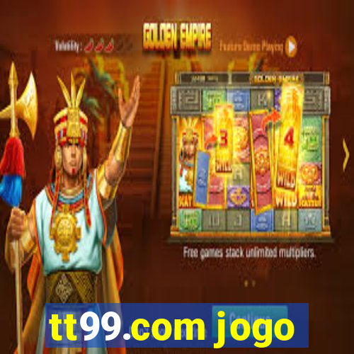 tt99.com jogo