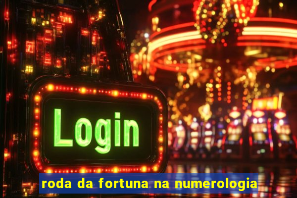 roda da fortuna na numerologia