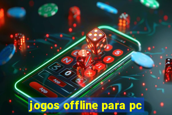 jogos offline para pc