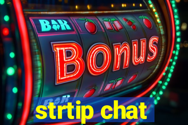 strtip chat