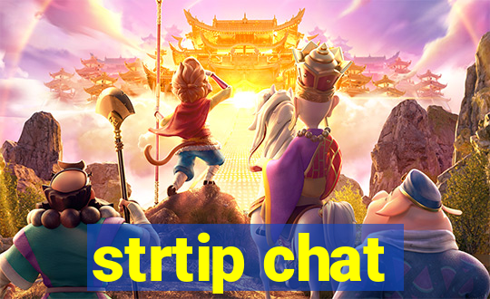 strtip chat