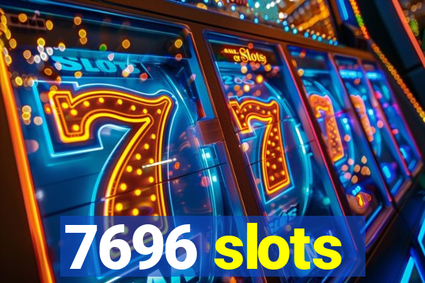 7696 slots