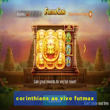 corinthians ao vivo futmax