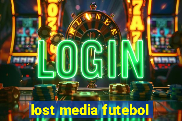 lost media futebol