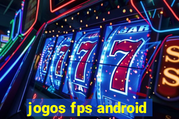 jogos fps android