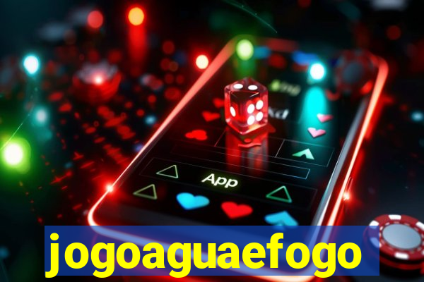 jogoaguaefogo