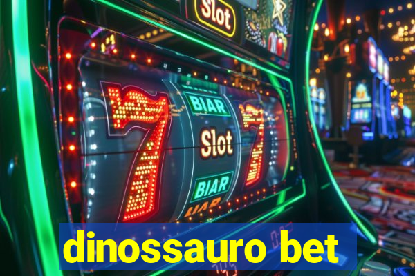 dinossauro bet