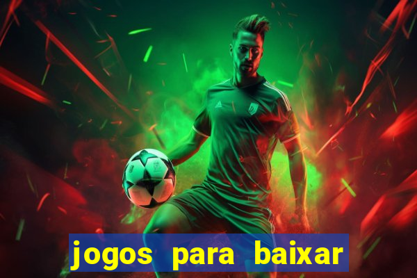 jogos para baixar que ganha dinheiro