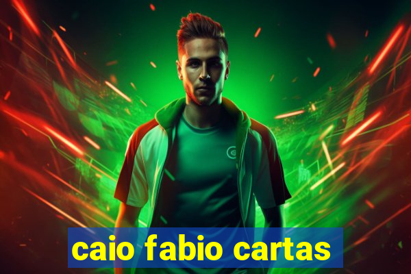 caio fabio cartas