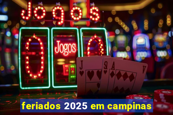 feriados 2025 em campinas