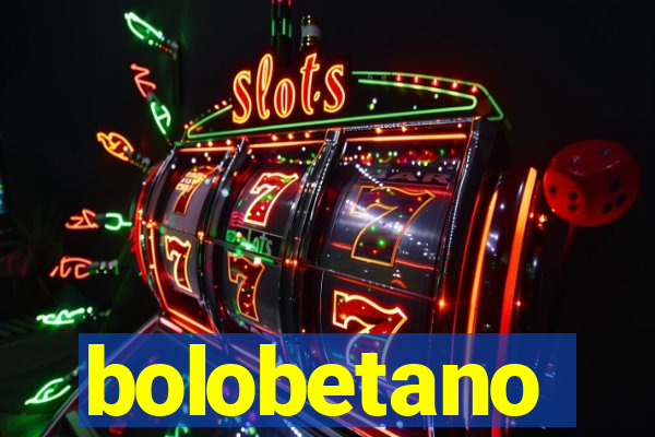 bolobetano