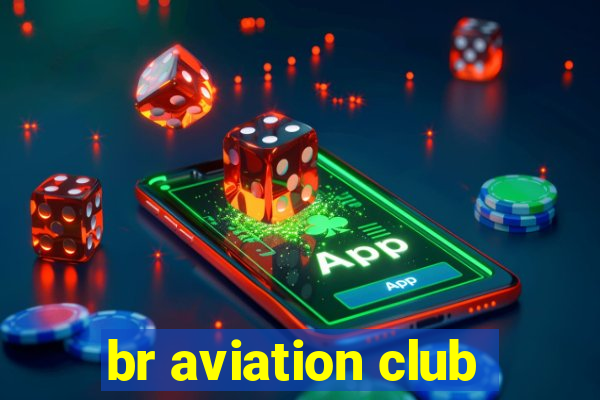 br aviation club