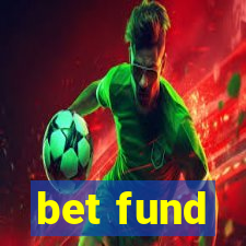 bet fund