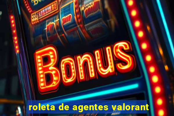 roleta de agentes valorant