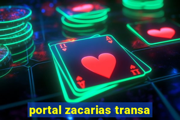 portal zacarias transa