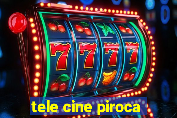 tele cine piroca