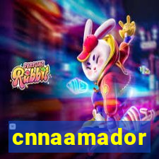 cnnaamador