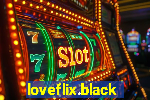 loveflix.black