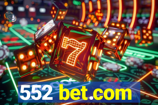 552 bet.com