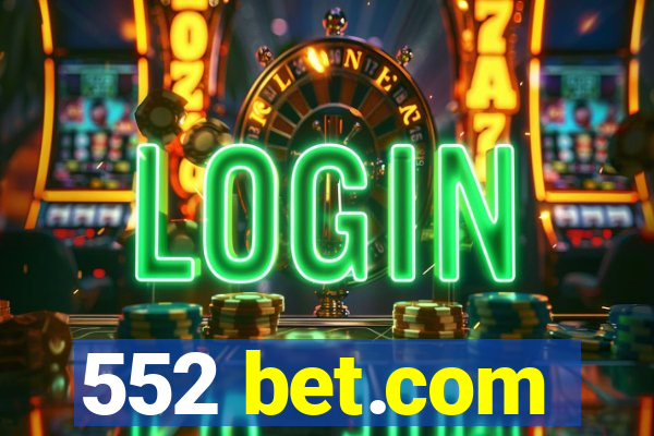 552 bet.com